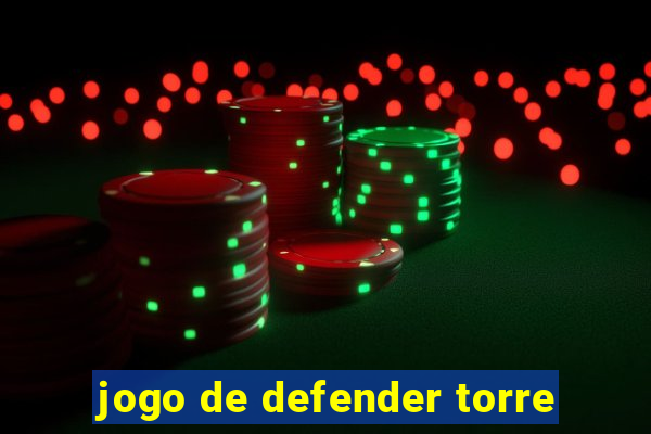 jogo de defender torre